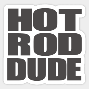 Hot Rod Dude Sticker